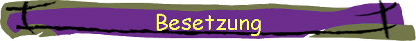 Besetzung